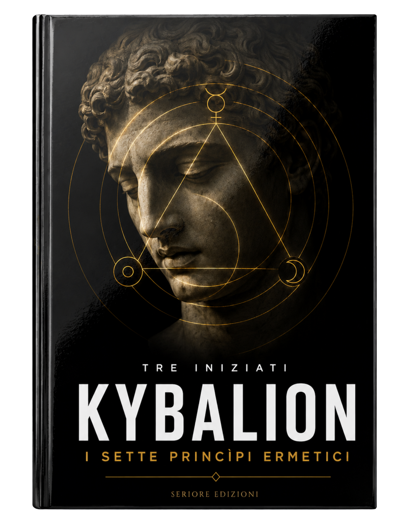 Kybalion, I Sette Princìpi Ermetici